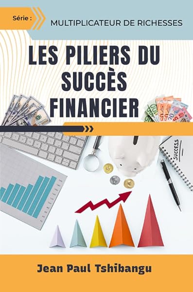 Couverture du livre Les piliers du succès financier
